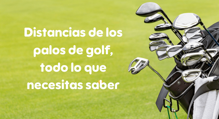 Distancias palos de golf